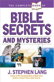 Cover of: The Complete Book Of Bible Secrets And Mysteries (Complete Book) by J. Stephen Lang