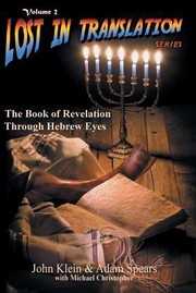 Cover of: Lost In Translation Series Volume 2 The Book Of Revelation Through Hebrew Eyes