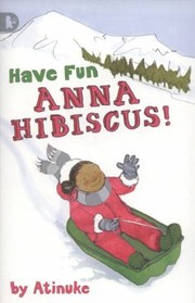 Cover of: Have Fun Anna Hibiscus by 