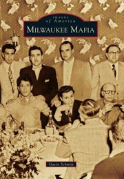 Milwaukee Mafia by Gavin Schmitt