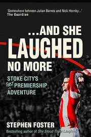 Cover of: And She Laughed No More Stoke Citys Premiership Adventure