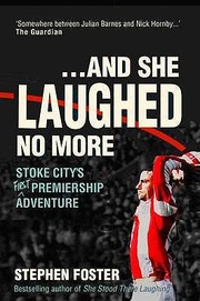 Cover of: And She Laughed No More Stoke Citys Premiership Adventure by 