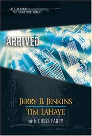Cover of: Arrived by Jerry B. Jenkins, Tim LaHaye ; with Chris Fabry.