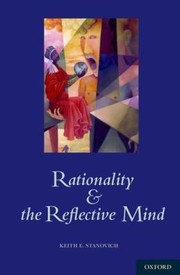 Cover of: Rationality And The Reflective Mind
