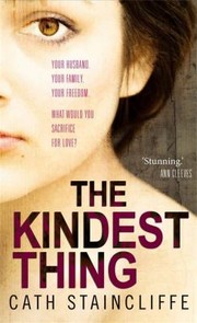 Cover of: The Kindest Thing by Cath Staincliffe