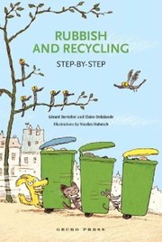 Cover of: Rubbish and Recycling by Grard Bertolini and Claire Delalande by 