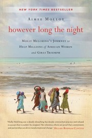 Cover of: However Long The Night One American Womans Journey To Help Millions Of African Women And Girls Triumph