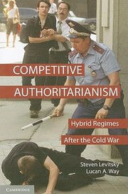 Cover of: Competitive Authoritarianism Hybrid Regimes After The Cold War