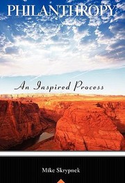 Cover of: Philanthropy An Inspired Process