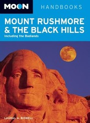 Mount Rushmore The Black Hills by Laural A. Bidwell
