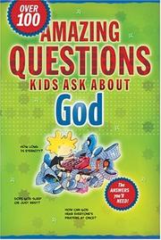 Cover of: Amazing Questions Kids Ask About God (Questions Children Ask)