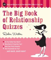 Cover of: The Big Book Of Relationship Quizzes 100 Tests And Quizzes To Let You Know Whos Who In Your Life