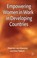 Cover of: Empowering Women In Work In Developing Countries