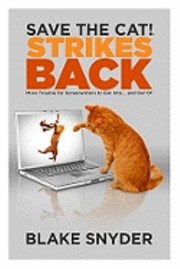 Cover of: Save The Cat Strikes Back More Trouble For Screenwriters Sic To Get Into And Out Of