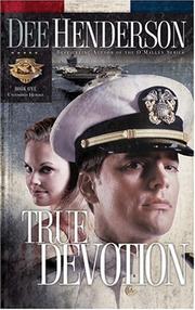 Cover of: True Devotion (Uncommon Heroes Series #1) by Dee Henderson