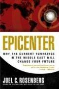 Cover of: Epicenter: Why Current Rumblings in the Middle East Will Change Your Future