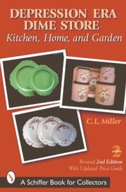 Depression Era Dime Store Kitchen Home And Garden by C. L. Miller