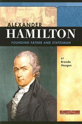 Alexander Hamilton Signature Lives Paperback by Brenda Haugen | Open ...