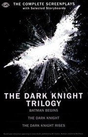 The Dark Knight Trilogy The Batman Screenplays by Christopher Nolan