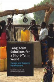 Cover of: Longterm Solutions For A Short Term World Canada And Research Development