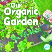 Cover of: Our Organic Garden by 