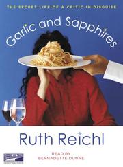 Cover of: Garlic and Sapphires by Ruth Reichl, Ruth Reichl