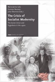 Cover of: The Crisis of Socialist Modernity
            
                Schriftenreihe Der Frias School of History by 