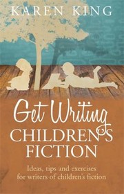 Cover of: Get Writing Childrens Fiction