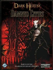Cover of: Dark Heresy Rpg The Haarlocks Legacy 2 Damned Cities