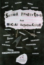 Cover of: Skilled Production And Social Reproduction Aspects Of Traditional Stonetool Technologies Proceedings Of A Symposium In Uppsala August 2024 2003 by Jan Apel