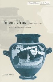 Silent urns by David S. Ferris, David Ferris, David Ferris