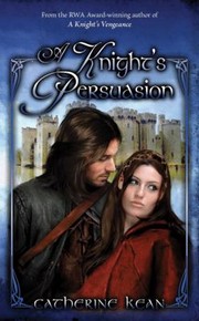 Cover of: A Knights Persuasion by 