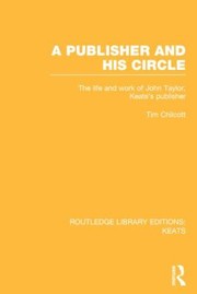 Cover of: A Publisher And His Circle The Life And Work Of John Taylor Keats Publisher