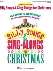 Cover of: John Jacobsons Silly Songs Singalongs For Christmas New Lyrics To Old Favorites