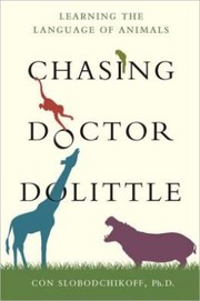 Cover of: Chasing Doctor Dolittle Learning The Language Of Animals