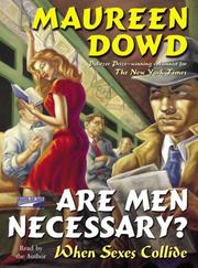 Cover of: Are Men Necessary? by Maureen Dowd
