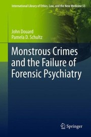 Cover of: Monstrous Crimes And The Failure Of Forensic Psychiatry by 