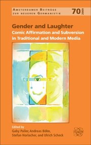 Cover of: Gender And Laughter Comic Affirmation And Subversion In Traditional And Modern Media by 