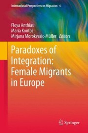Cover of: Paradoxes Of Integration Female Migrants In Europe