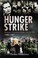 Cover of: Hunger Strike Margaret Thatchers Battle With The Ira 19801981