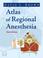 Cover of: Atlas of Regional Anesthesia