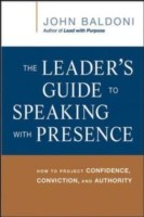 Cover of: The Leaders Guide To Speaking With Presence How To Project Confidence Conviction And Authority by 