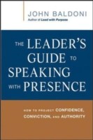 Cover of: The Leaders Guide To Speaking With Presence How To Project Confidence Conviction And Authority