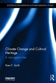 Cover of: Climate Change And Cultural Heritage A Race Against Time