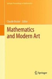 Mathematics And Modern Art Proceedings Of The First Esma Conference Held In Paris July 1922 2010