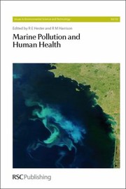 Marine Pollution And Human Health by R. E. Hester