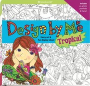 Cover of: Design By Me Tropical Fancy Art Fun Display Ideas