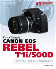 Cover of: David Buschs Canon Eos Rebel T1i500d Guide To Digital Slr Photography