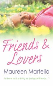 Cover of: Friends and Lovers by Maureen Martella, Maureen Martella