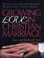 Cover of: Growing Love In A Christian Marriage